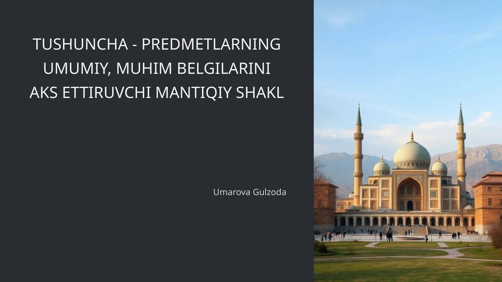 TUSHUNCHA - PREDMETLARNING UMUMIY, MUHIM BELGILARINI AKS ETTIRUVCHI MANTIQIY SHAKL