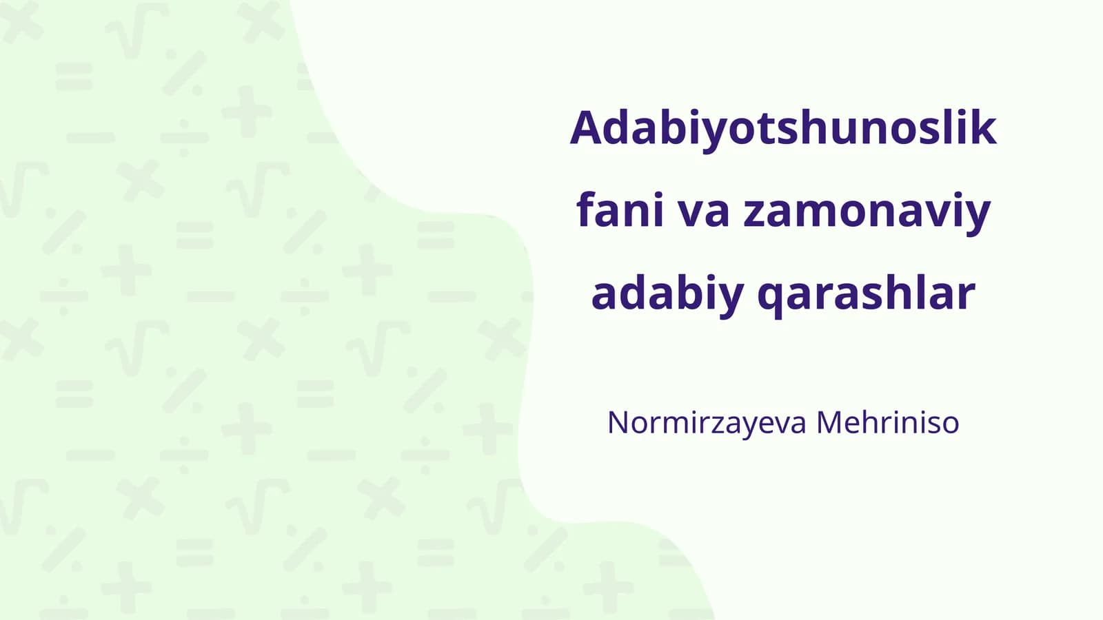 Adabiyotshunoslik fani va zamonaviy adabiy qarashlar