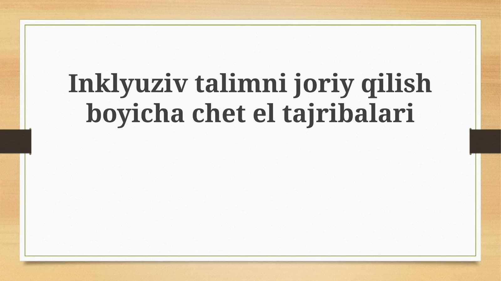 Inklyuziv Ta'limni Joriy etishdagi Chet Davlatlar Tajribasi