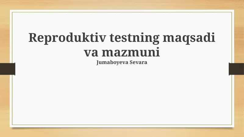 Reproduktiv testning maqsadi va mazmuni