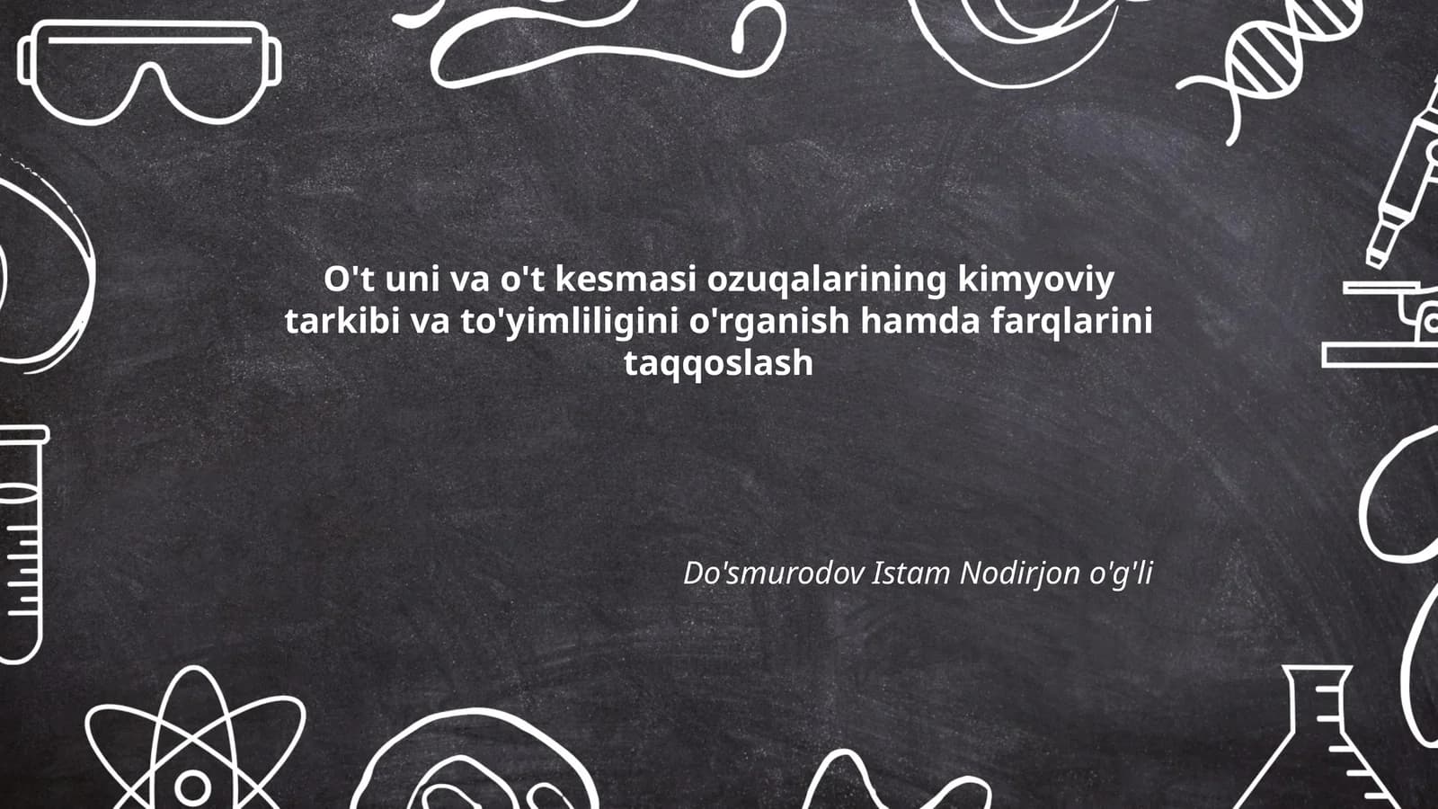 O't uni va o't kesmasi ozuqalarining kimyoviy tarkibi va to'yimliligini o'rganish