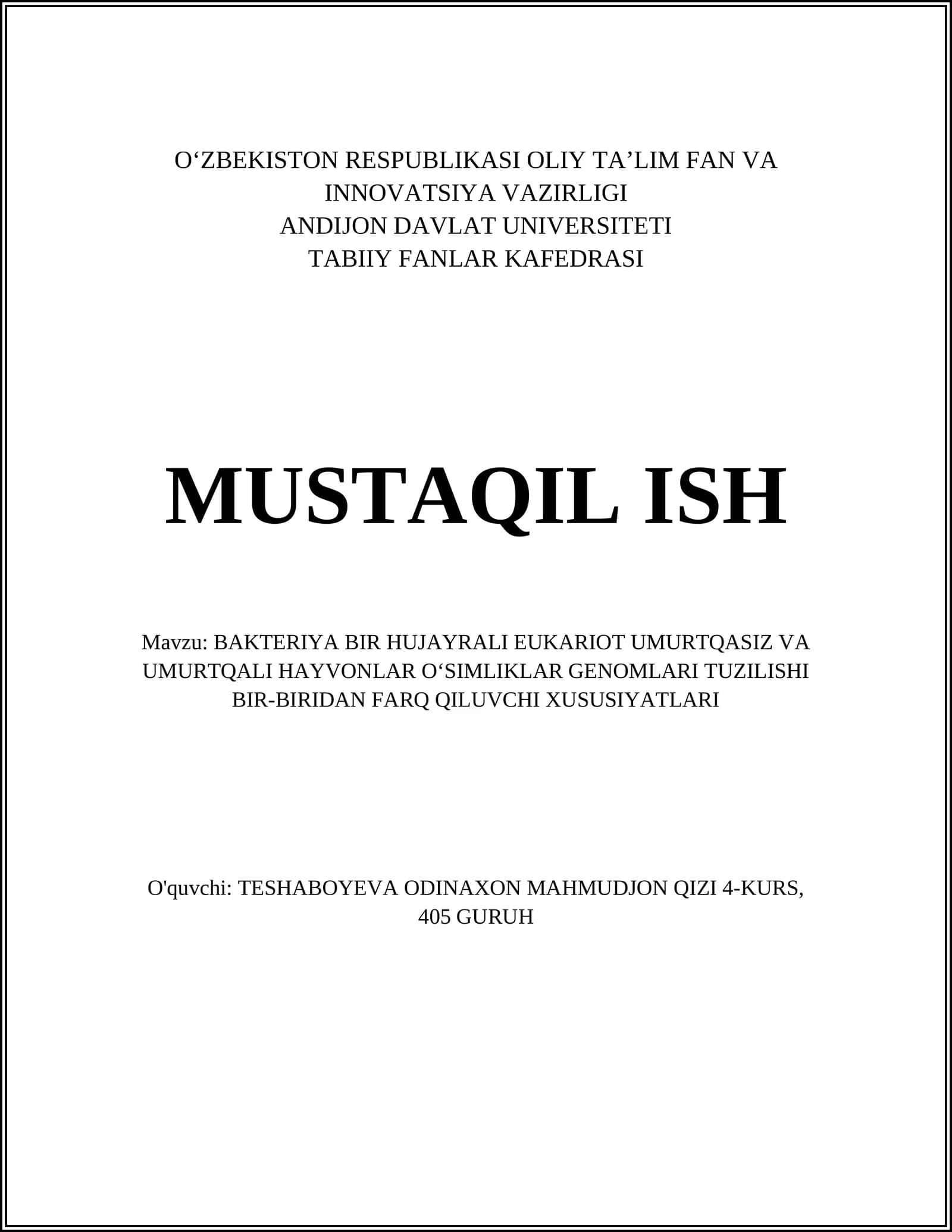 BAKTERIYA BIR HUJAYRALI EUKARIOT UMURTQASIZ VA UMURTQALI HAYVONLAR OʻSIMLIKLAR GENOMLARI TUZILISHI BIR-BIRIDAN FARQ QILUVCHI XUSUSIYATLARI