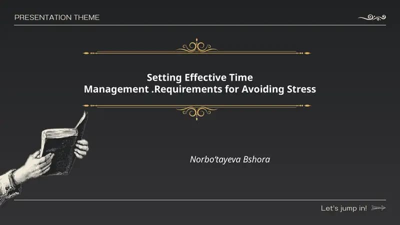 Setting Effective Time Management.Requirements for Avoiding Stress