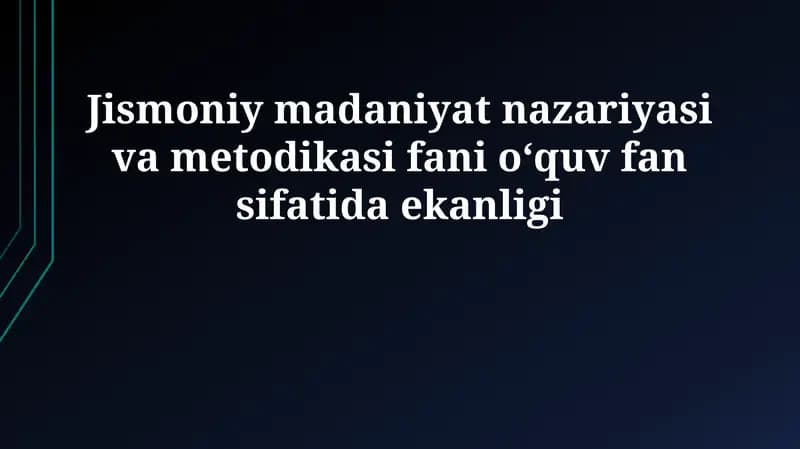 Jismoniy tarbiya nazariyasi va metodologiyasi