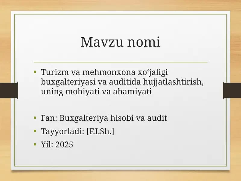 Turizm va mehmonxona xo‘jaligi buxgalteriyasi va auditida hujjatlashtirish, uning mohiyati va ahamiyati
