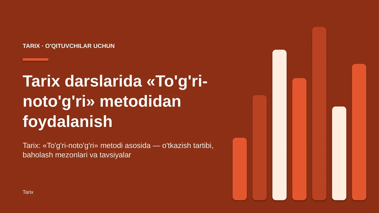 tarix darslarida to'g'ri noto'g'ri metodidan foydalanish 1257