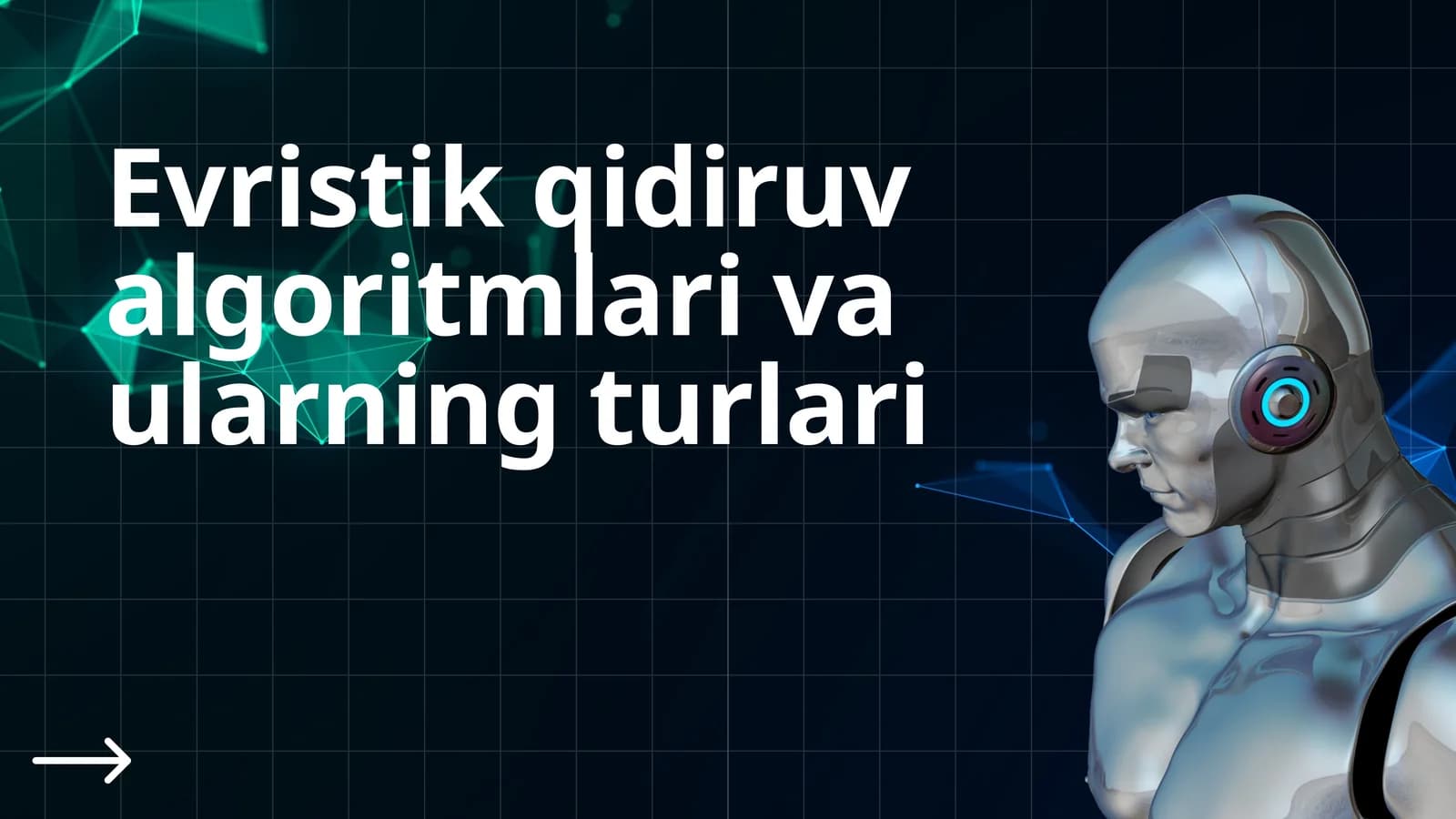 Evristik qidiruv algoritmlari va ularning turlari