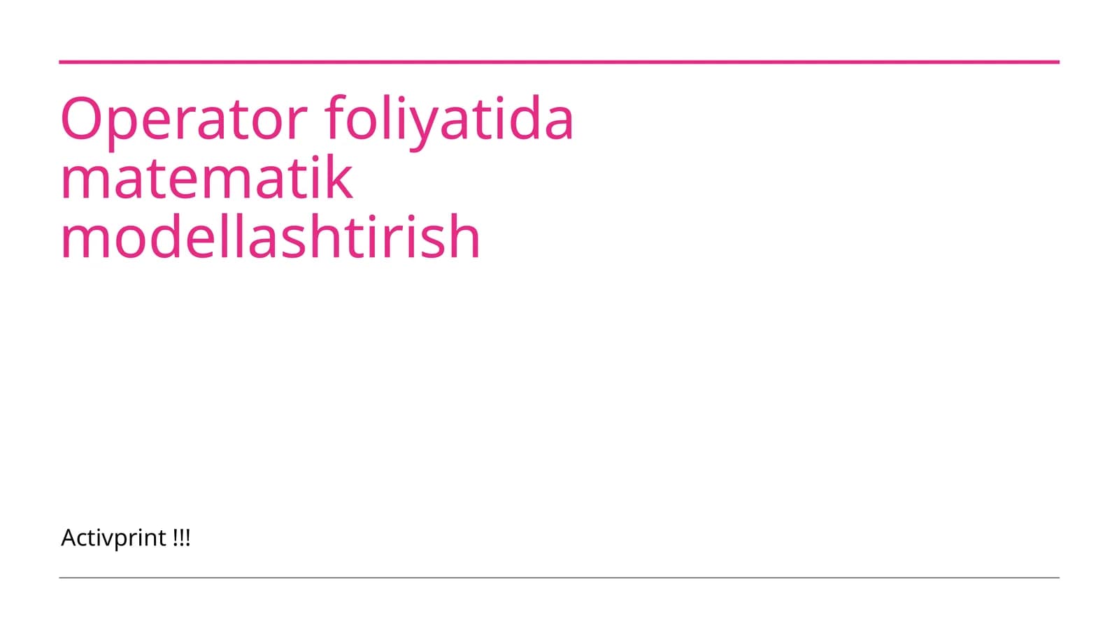 Operator foliyatida matematik modellashtirish