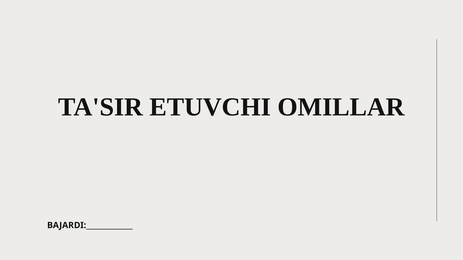 TA'SIR ETUVCHI OMILLAR