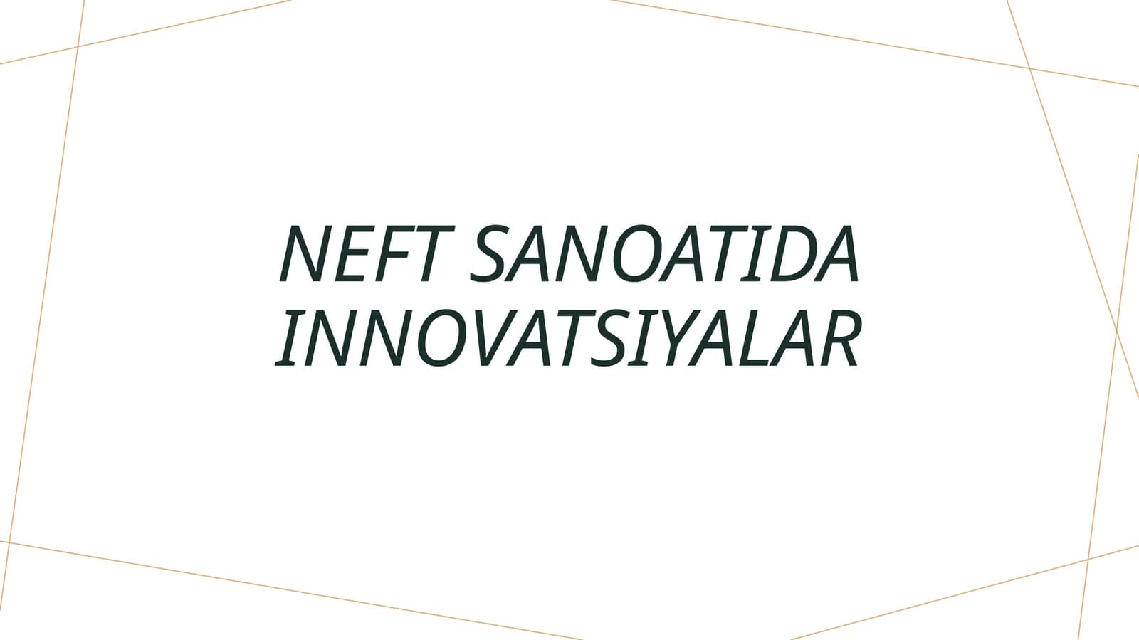 Neft sanoatida innovatsiyalar