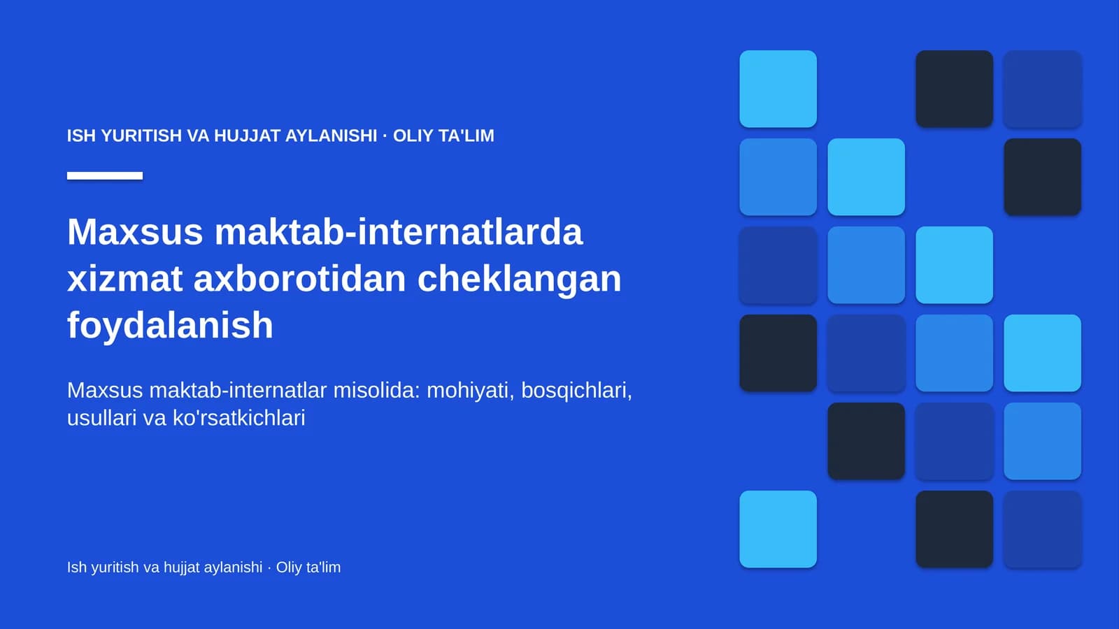 maxsus maktab internatlarda xizmat axborotidan cheklangan foydalanish 5250