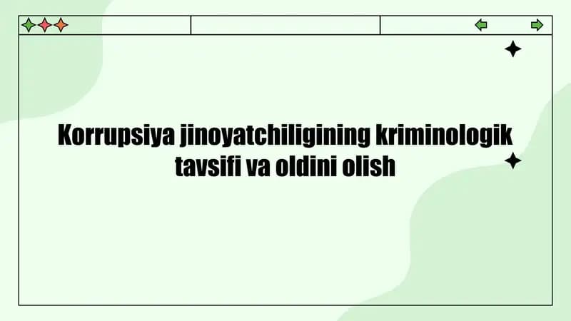 Korrupsiya jinoyatchiligining kriminologik tavsifi va oldini olish