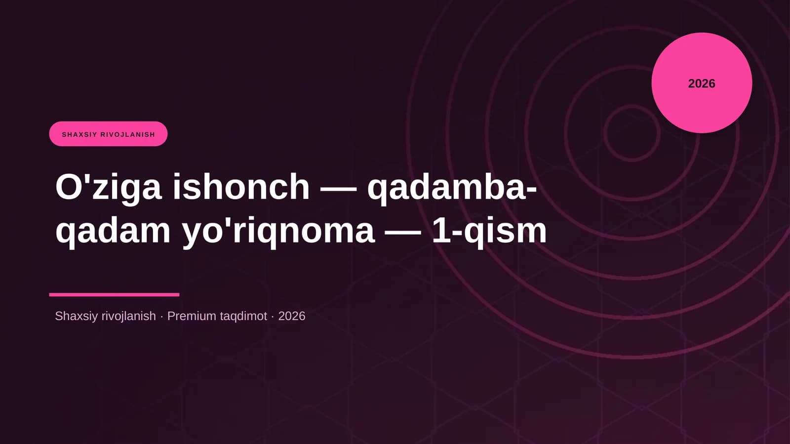 O'ziga ishonch — qadamba-qadam yo'riqnoma — 1-qism
