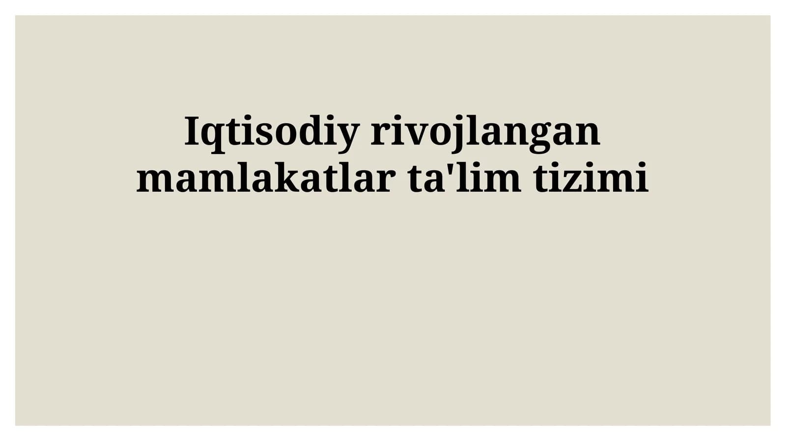 Iqtisodiy rivojlangan mamlakatlar ta'lim tizimi