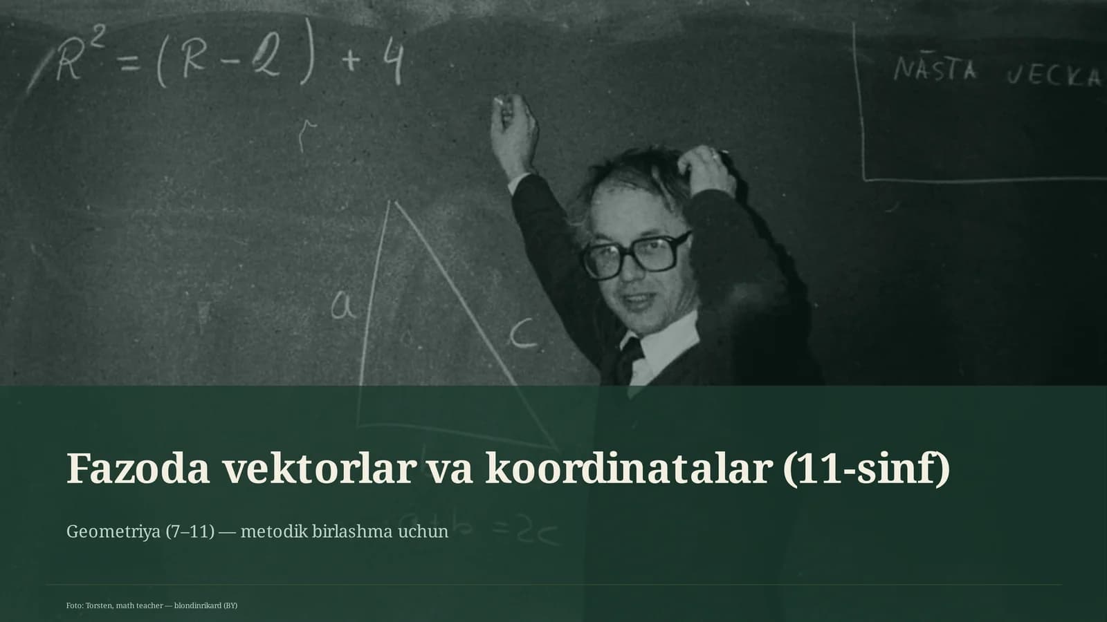 Geometriya (7–11) — metodik birlashma uchun