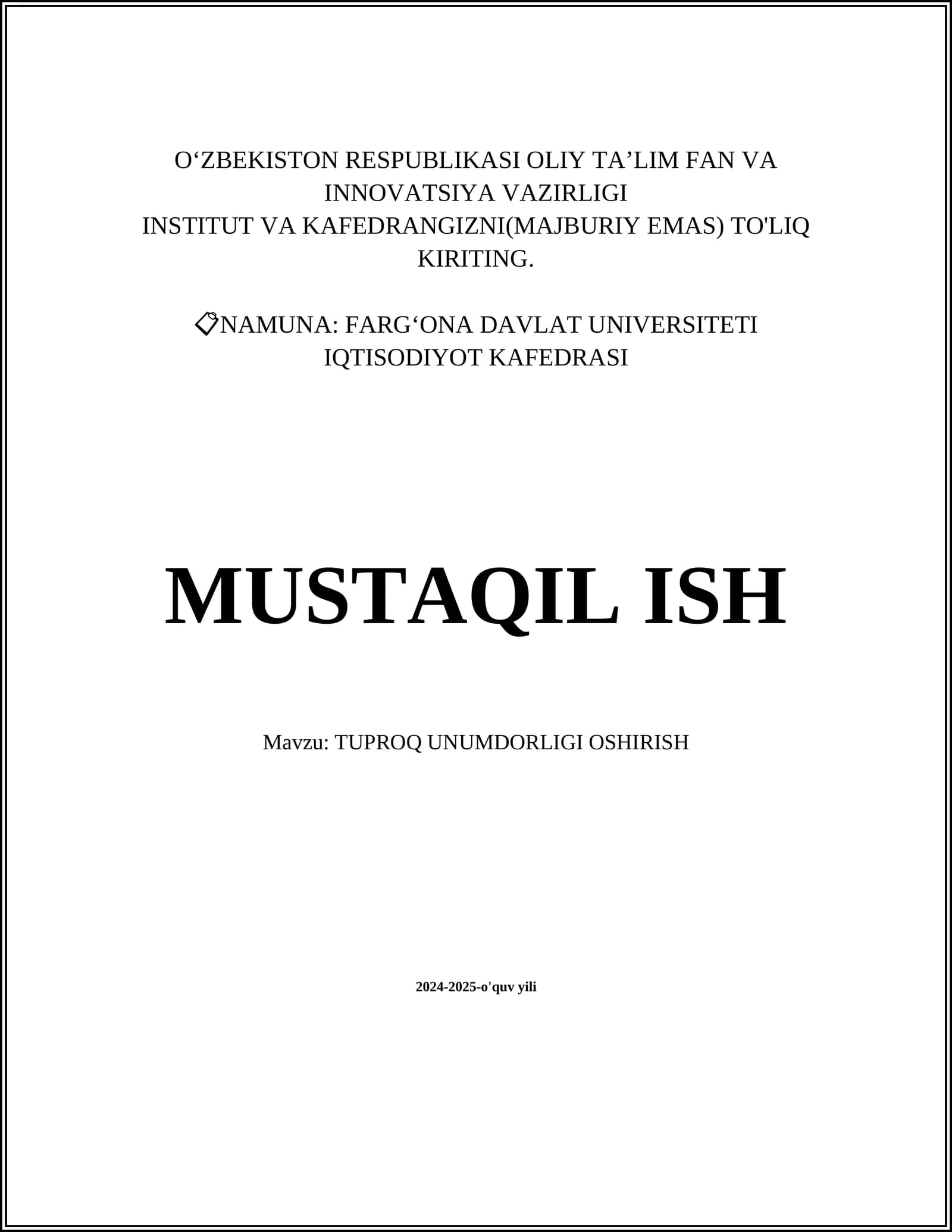 MUSTAQIL ISH Mavzu: TUPROQ UNUMDORLIGI OSHIRISH