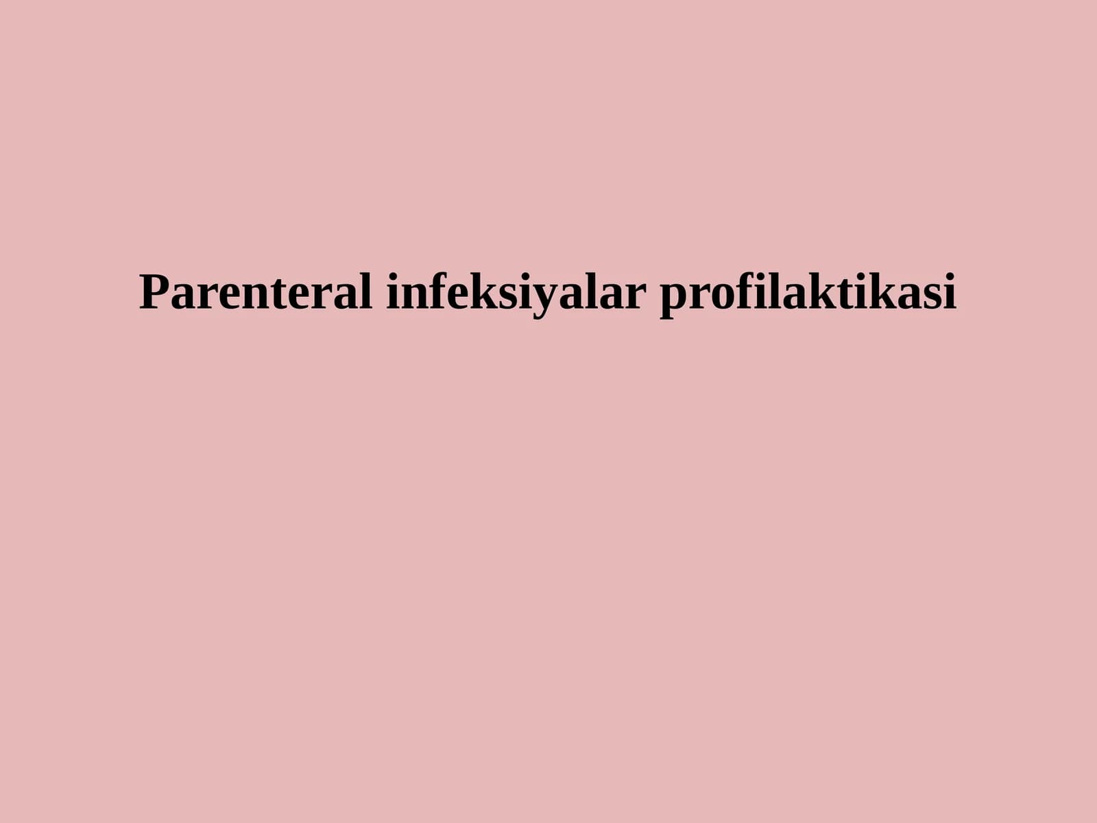 Parenteral infeksiyalar profilaktikasi
