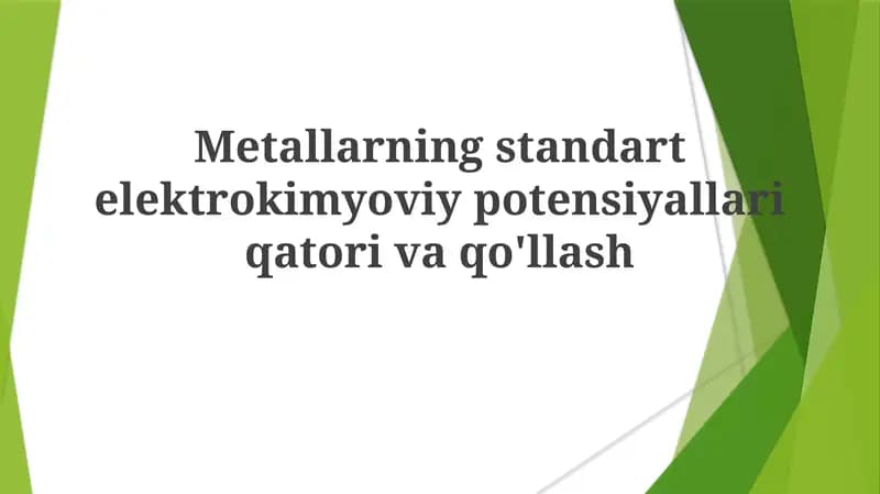 Metallarning standart elektrokimyoviypotensiyallariqatorivaqo'llash