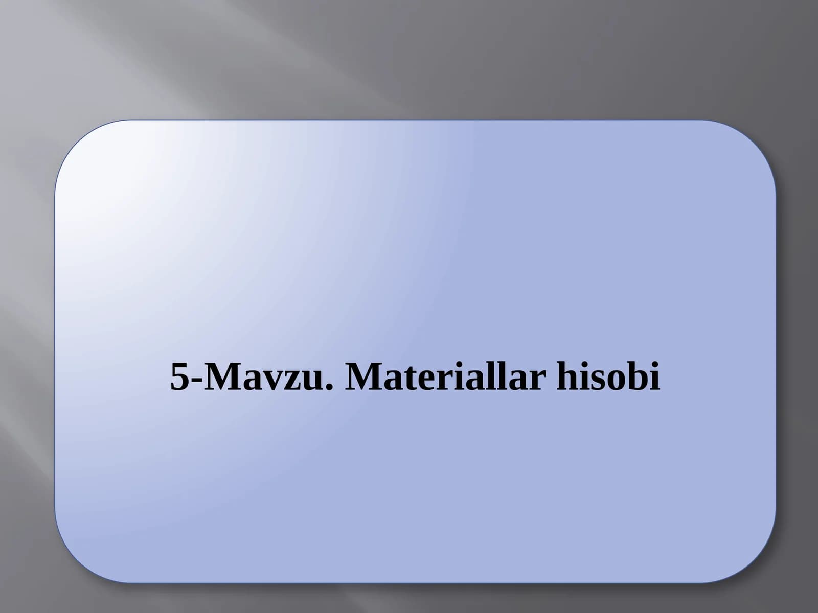 Materiallar hisobi