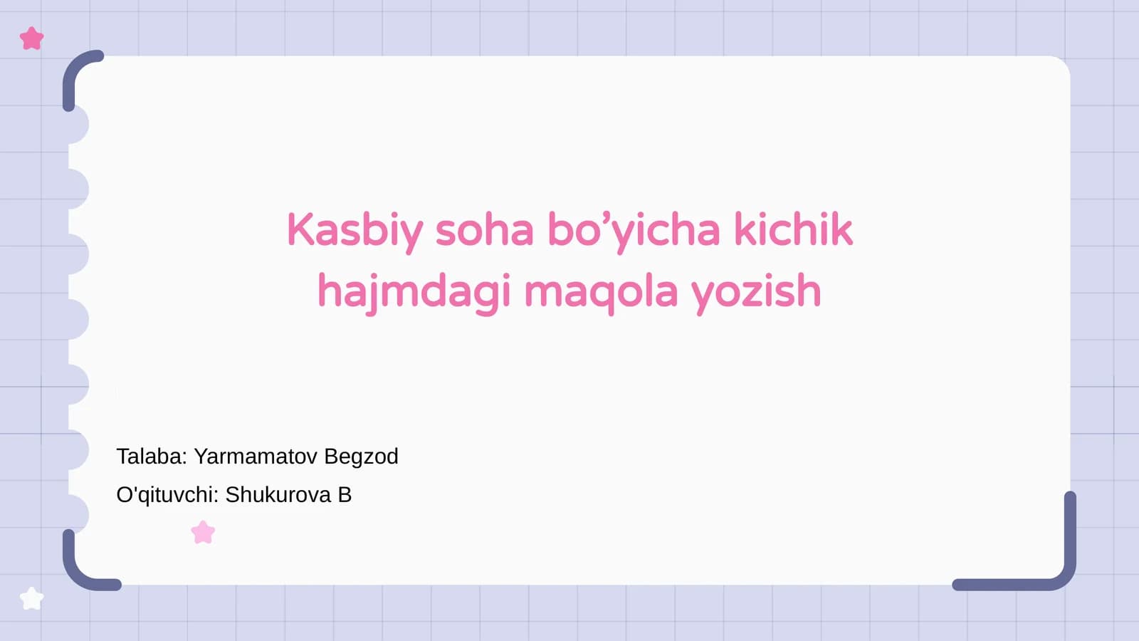 Kasbiy soha bo’yicha kichik hajmdagi maqola yozish