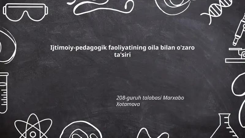 Ijtimoiy-pedagogik faoliyatining oila bilan o'zaro ta'siri