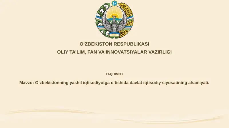 Oʻzbekistonning yashil iqtisodiyotga oʻtishida davlat iqtisodiy siyosati