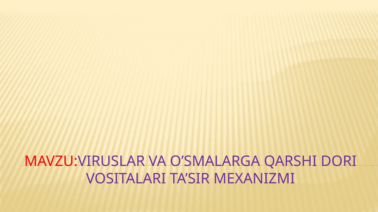 Viruslar va o’smalarga qarshi dorivotalarita’sir mexanizmi