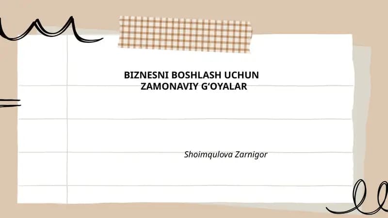 BIZNESNI BOSHLASH UCHUN ZAMONAVIY G‘OYALAR