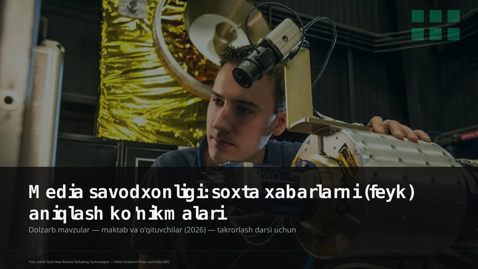 Media savodxonligi: soxta xabarlarni (feyk) aniqlash ko'nikmalari