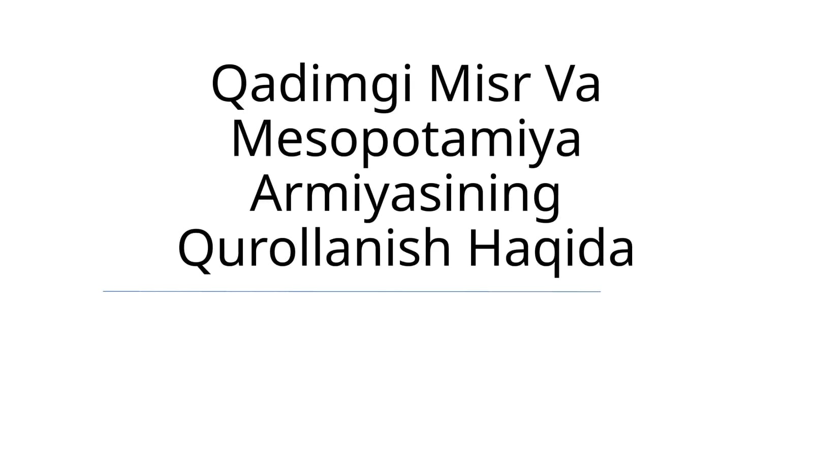 Qadimgi Misr Va Mesopotamiya Armiyasining Qurollanish Haqida