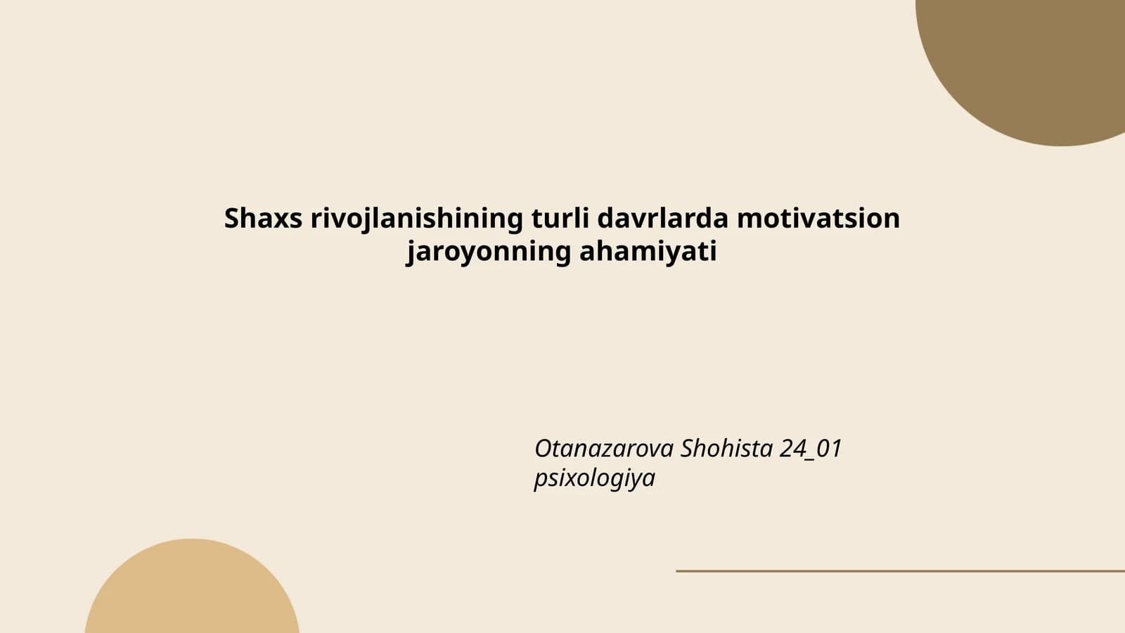 Shaxs rivojlanishining turli davrlarda motivatsion jaroyonning ahamiyati Otanazarova Shohista 24_01