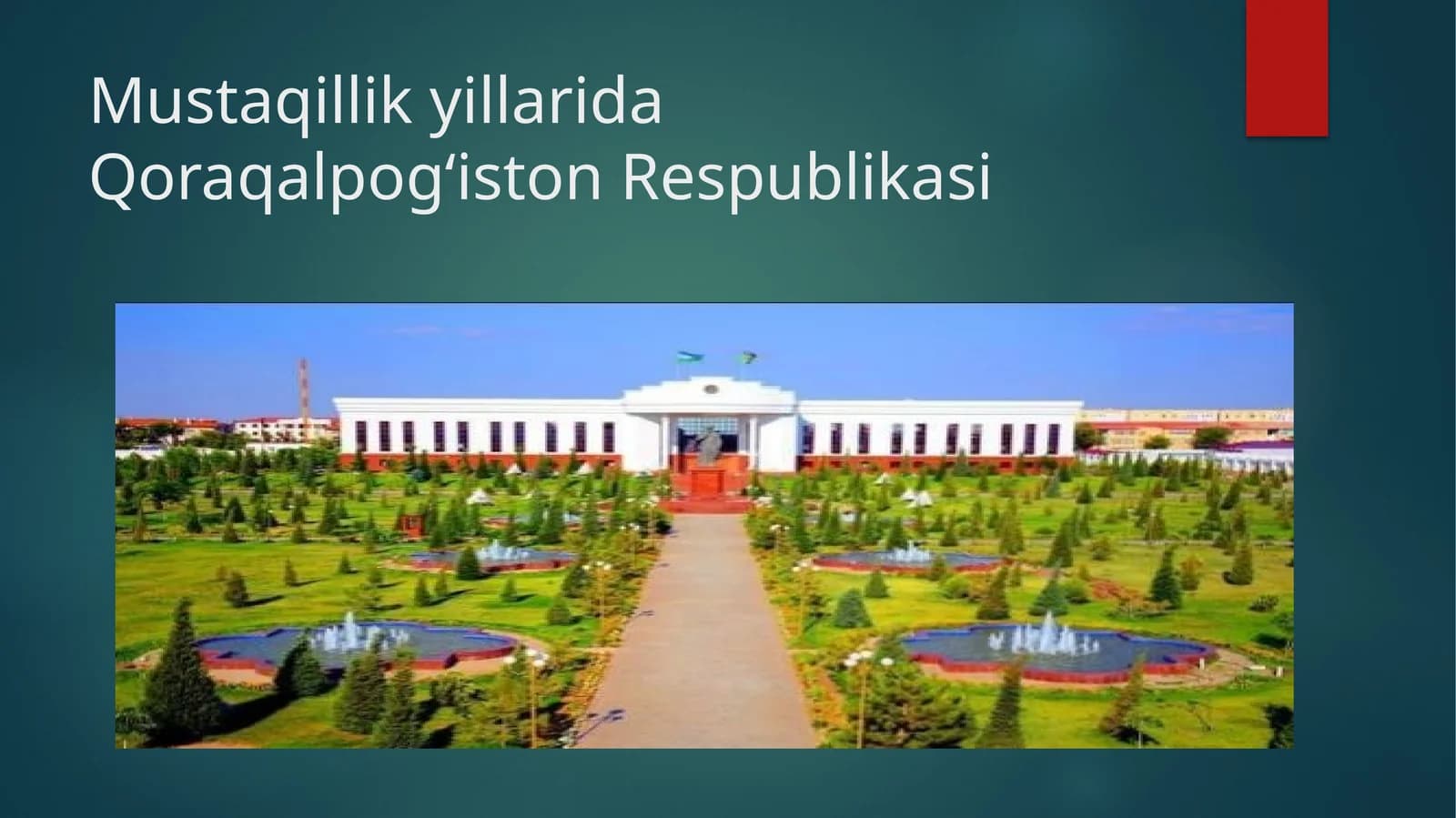 Mustaqillik yillarida Qoraqalpog‘iston Respublikasi