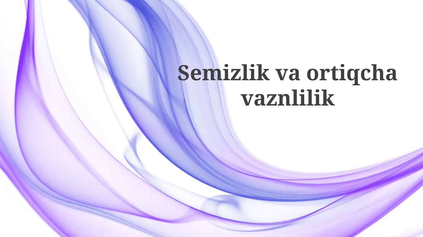 Semizlik va ortiqcha vaznlilik