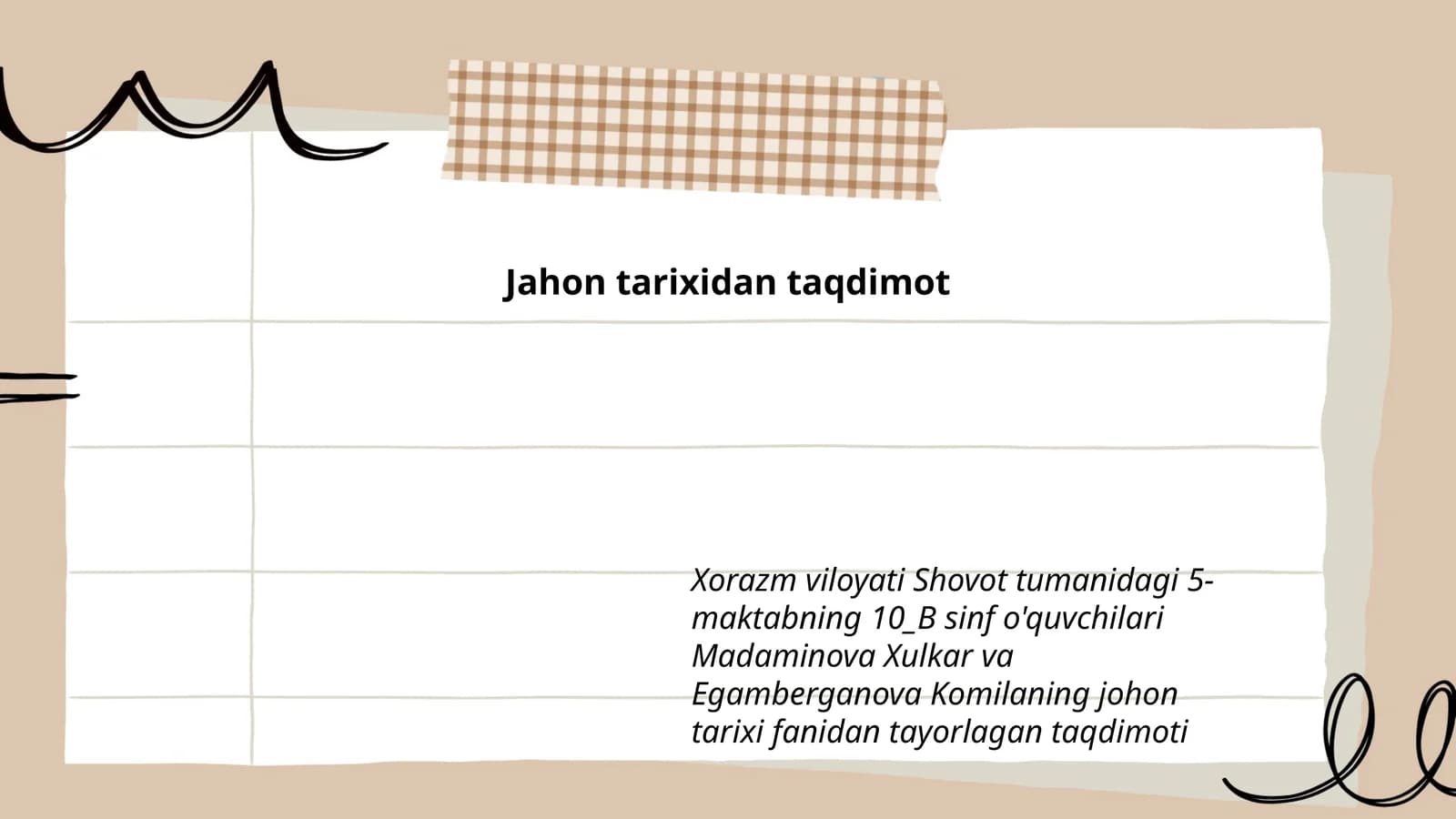 Madaminova Xulkar va Egamberganova Komilaning johon tarixi fanidan tayorlagan taqdimoti