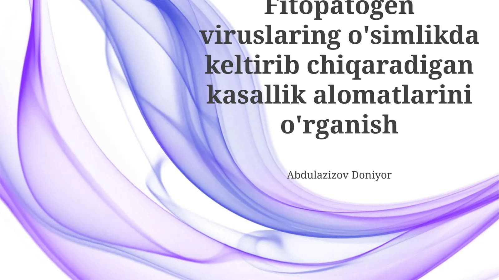 Fitopatogen viruslar keltirib chiqaradigan kasallik alomatlarini o'rganish
