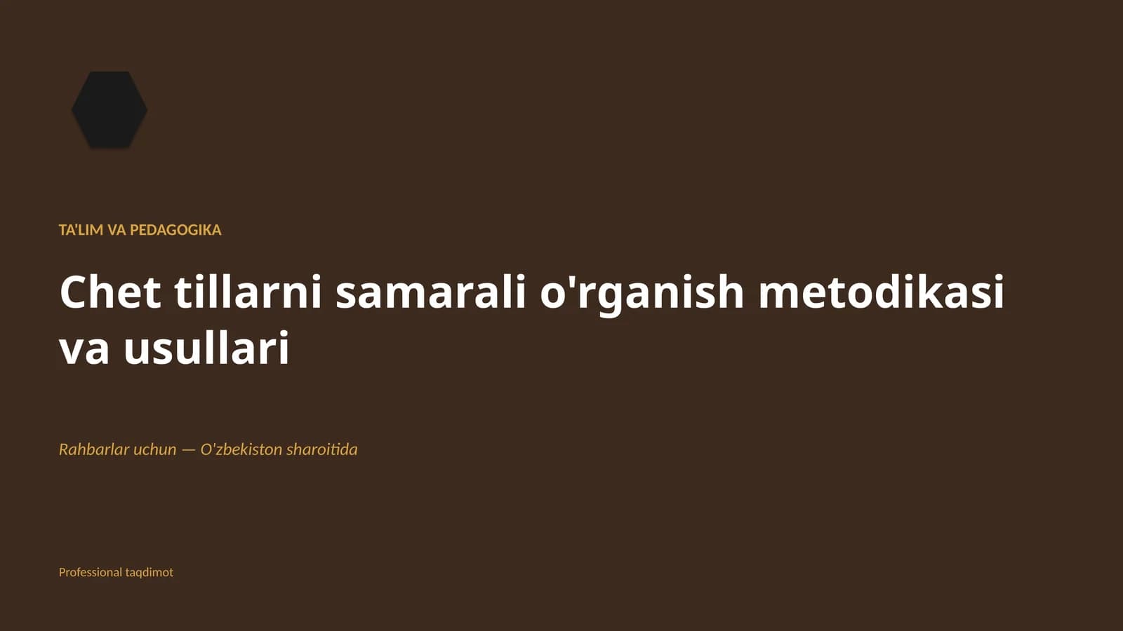 Chet tillarni samarali o'rganish metodikasi va usullari