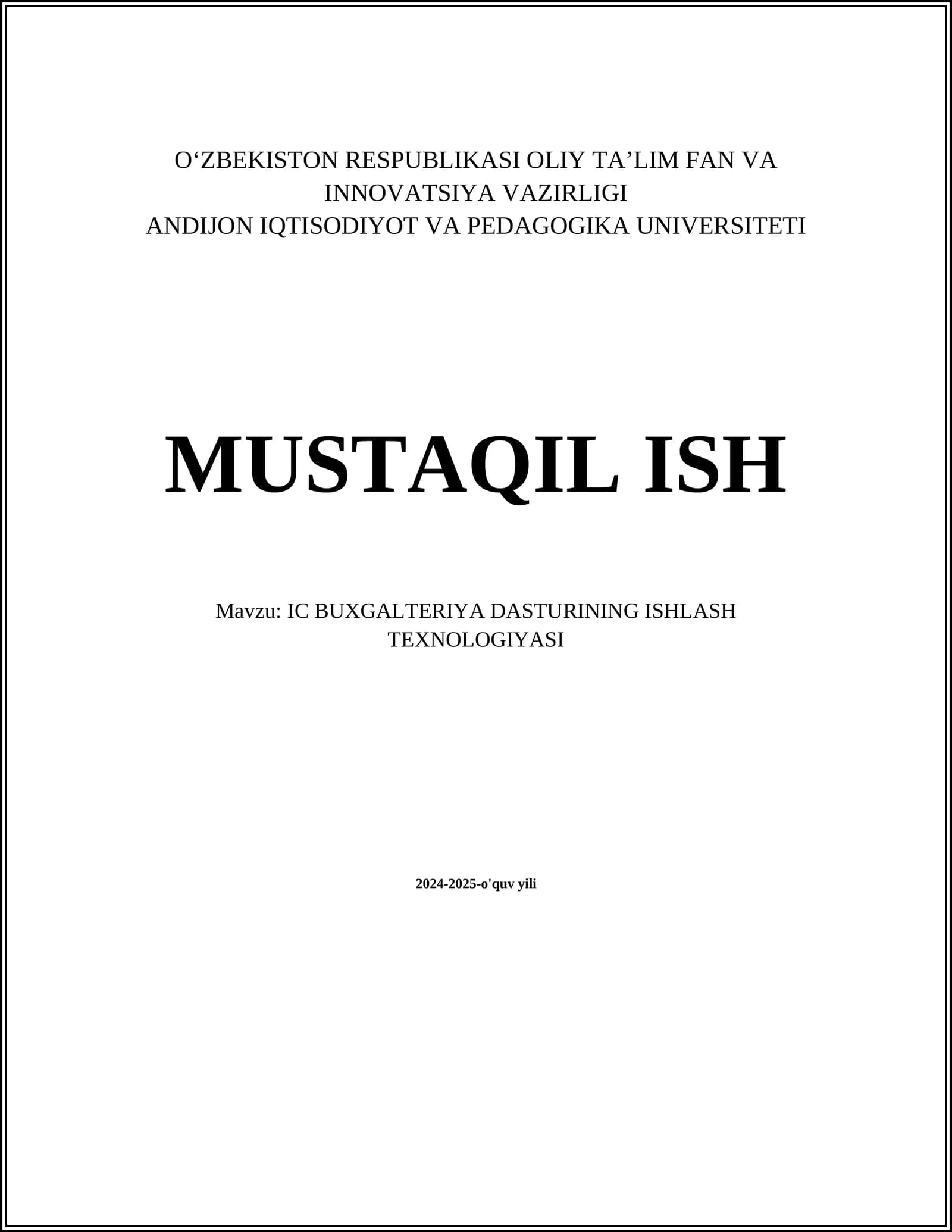 MUSTAQIL ISH Mavzu: IC BUXGALTERIYA DASTURINING ISHLASH TEXNOLOGIYASI