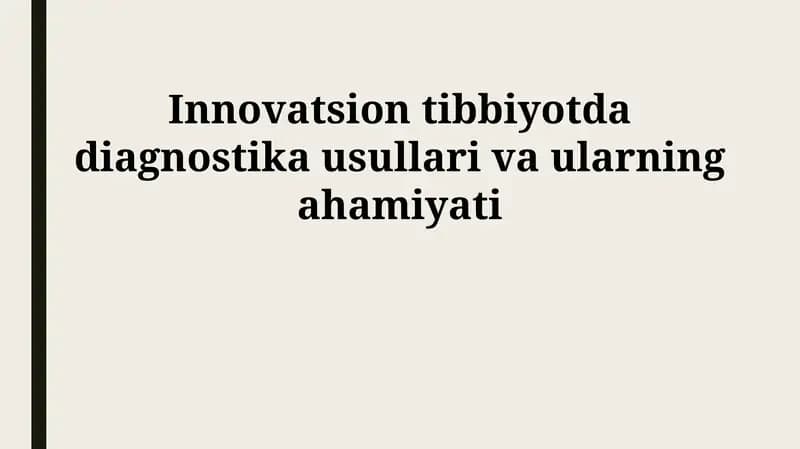 Innovatsion tibbiyotda diagnostika usullari va ularning ahamiyati