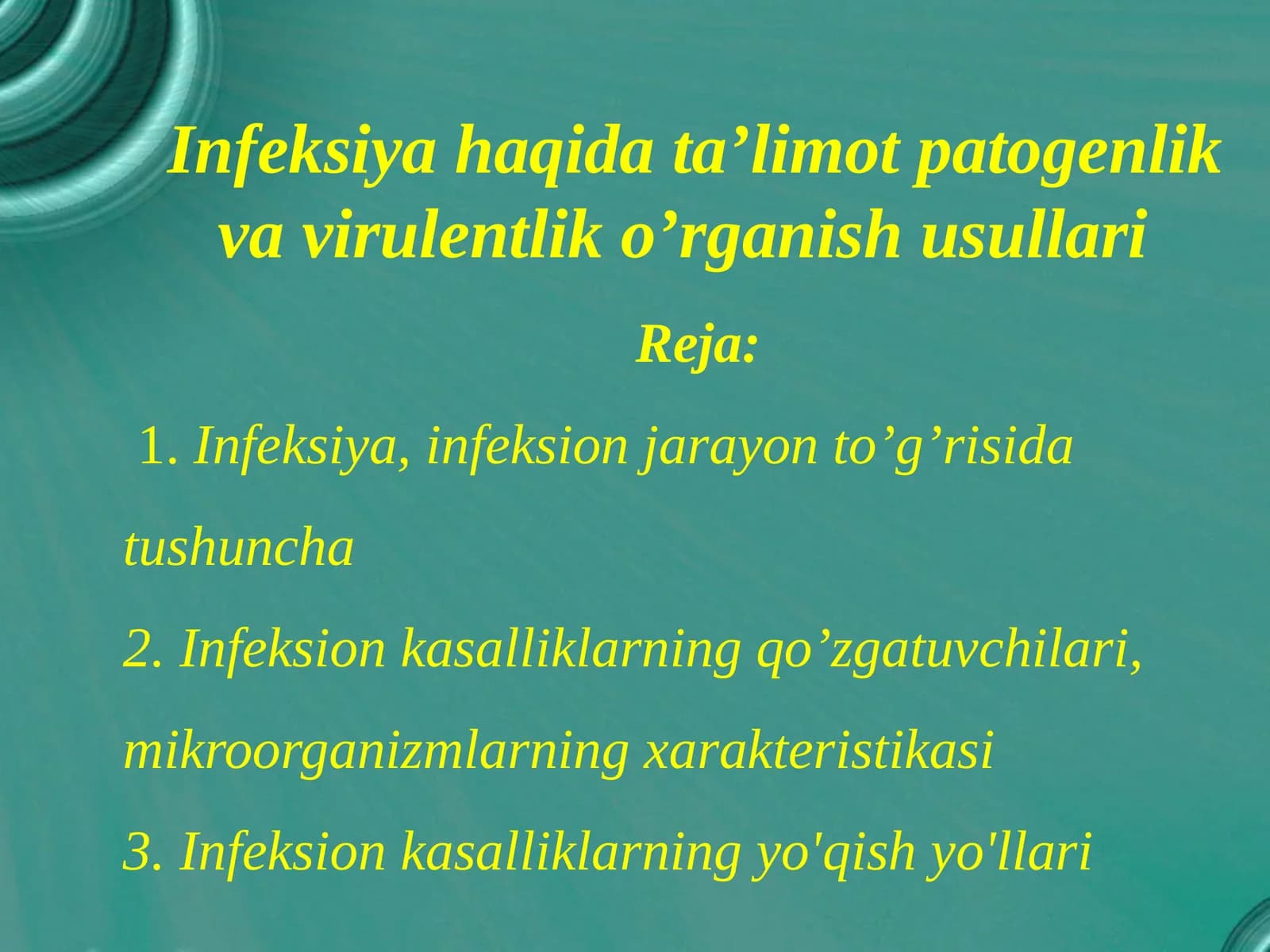 Infeksiya haqida ta’limot patogenlik va virulentlik o’rganish usullari