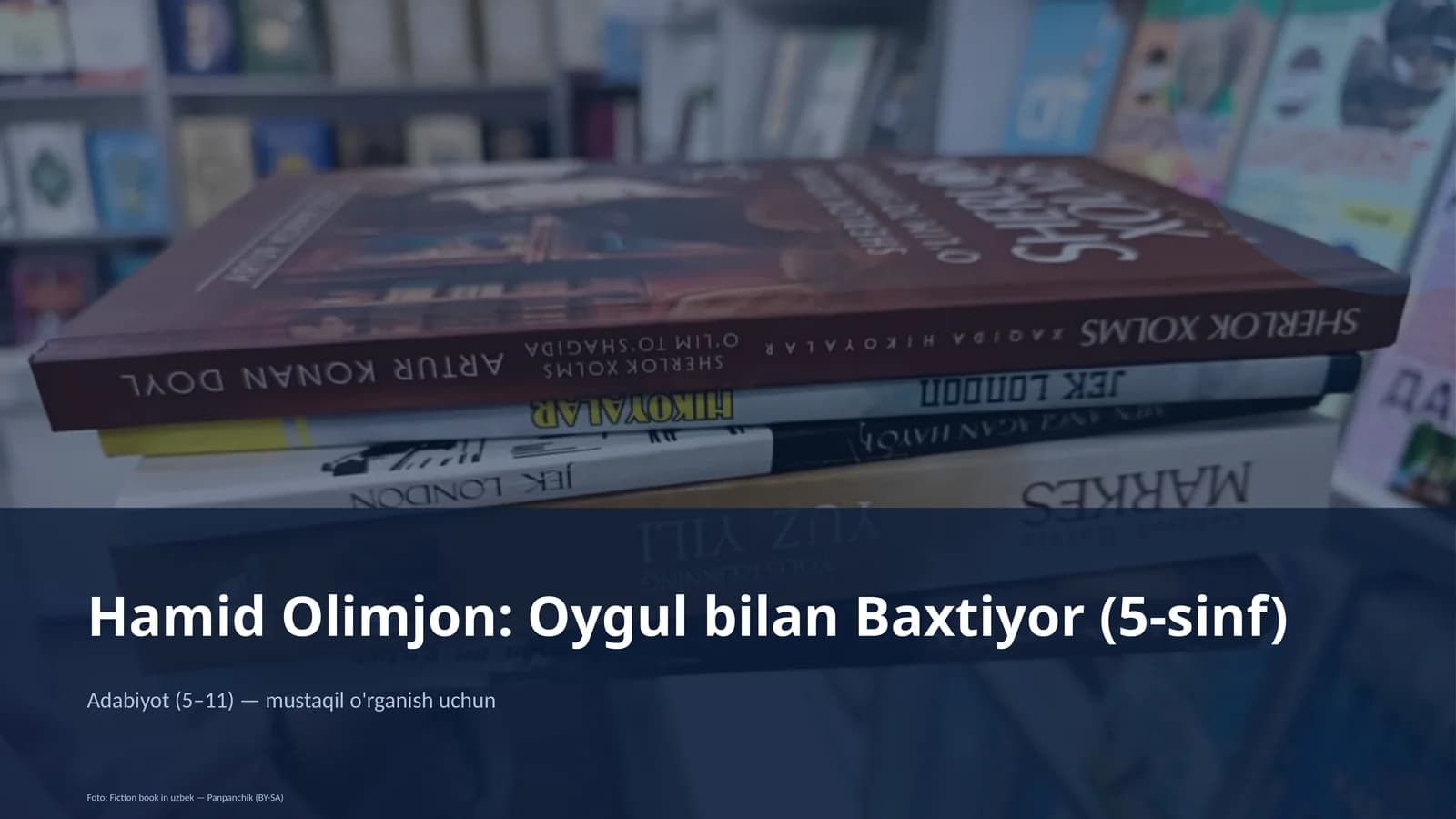 Hamid Olimjon: Oygul bilan Baxtiyor (5-sinf)