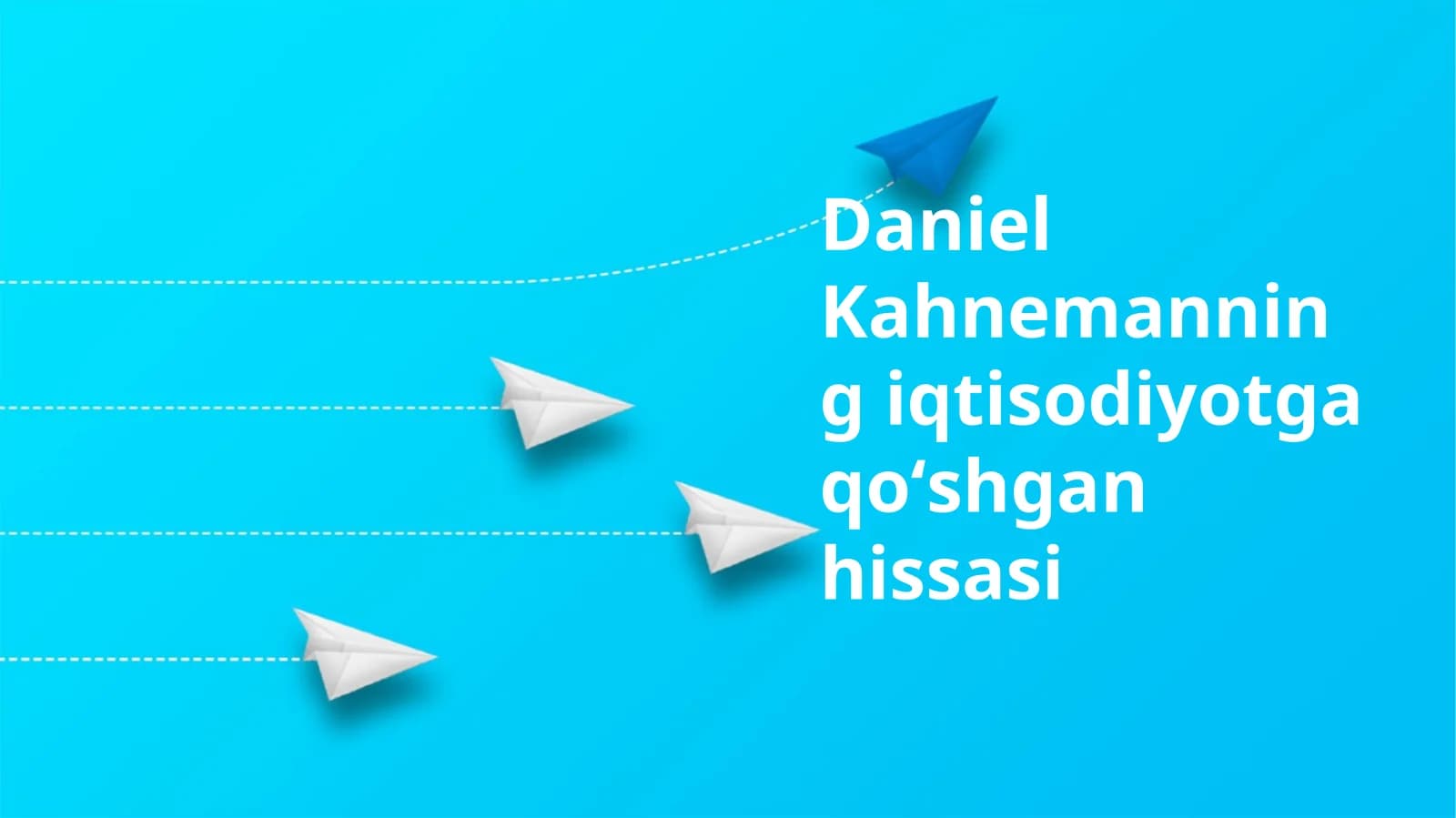 Daniel Kahnemanning iqtisodiyotga qoʻshgan hissasi