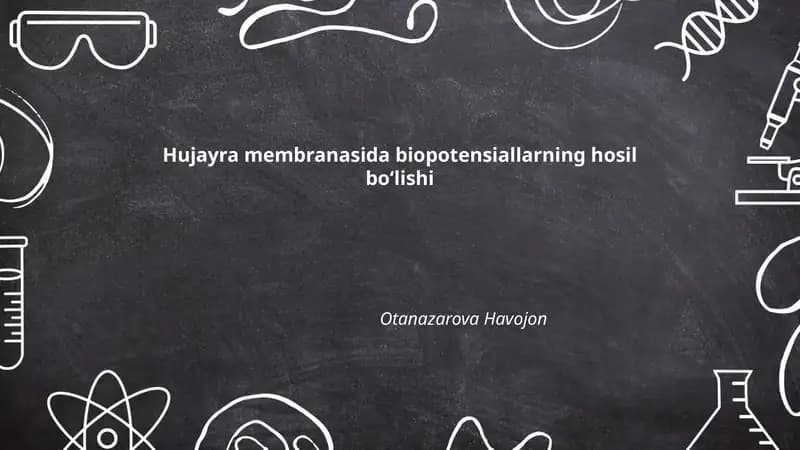Hujayra membranasida biopotensiallarning hosil boʻlishi