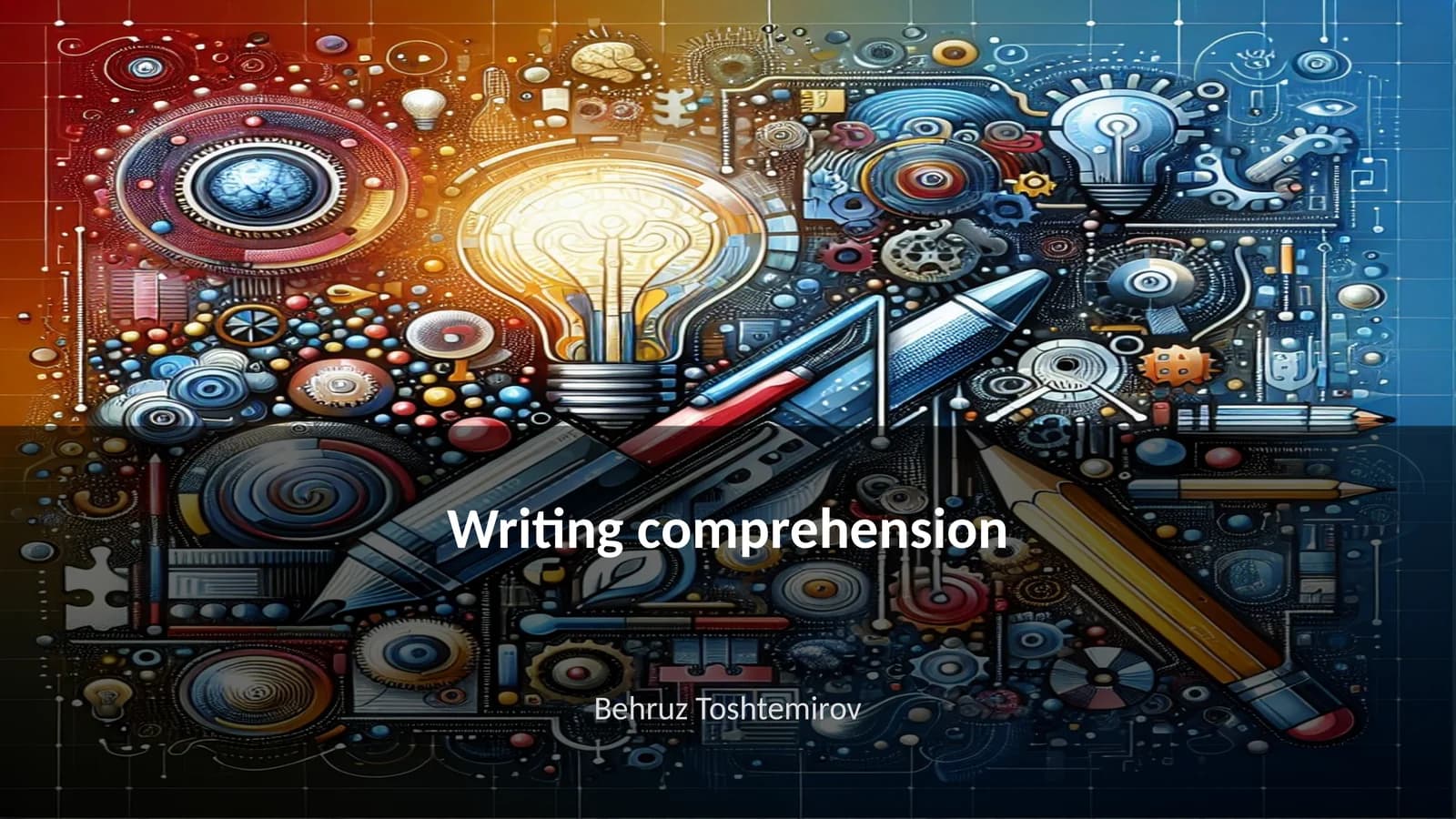 Writing comprehension