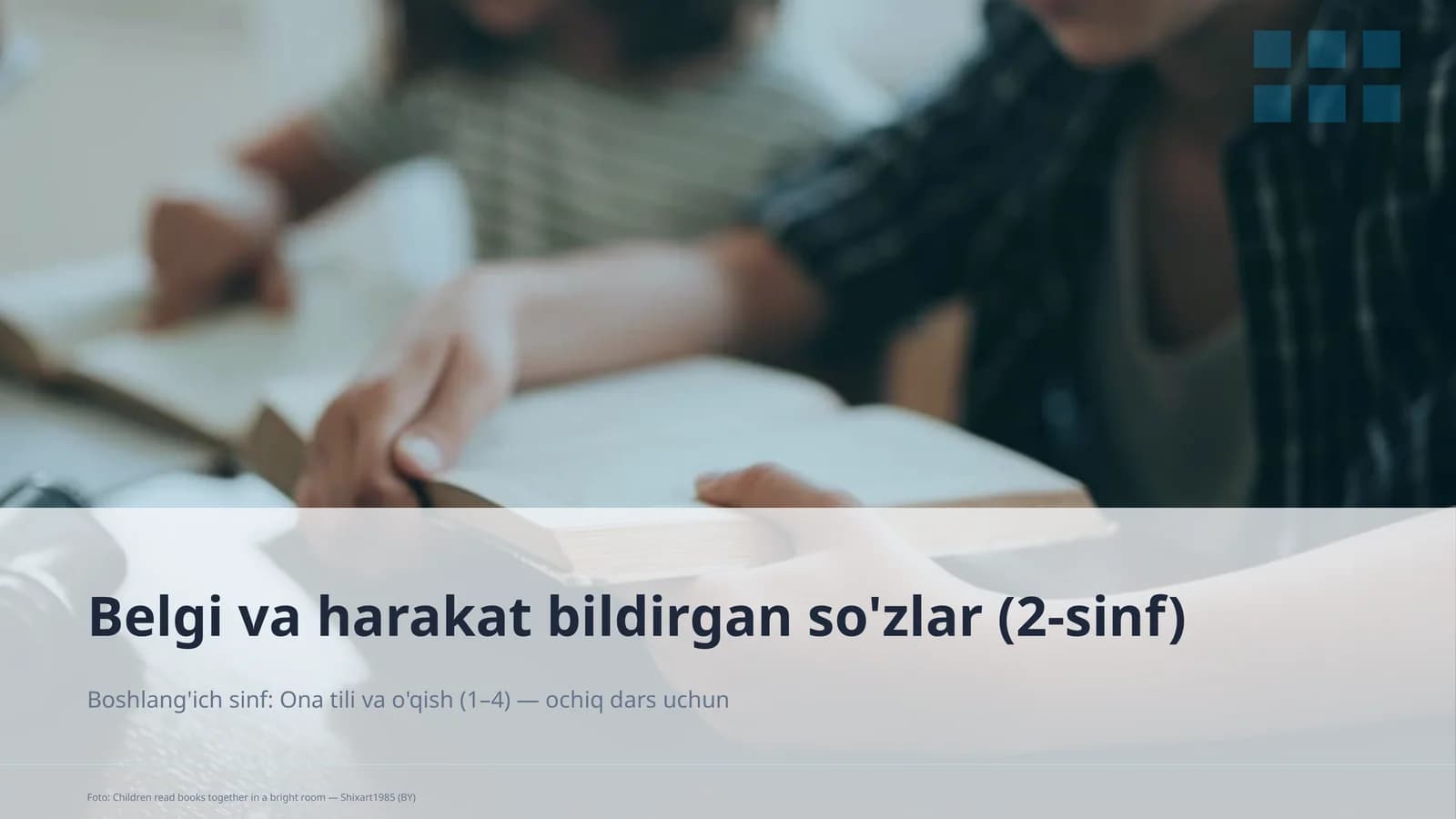 Belgi va harakat bildirgan so'zlar (2-sinf)