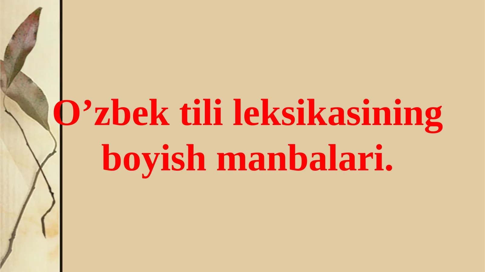 O’zbek tilining boyish manbalari