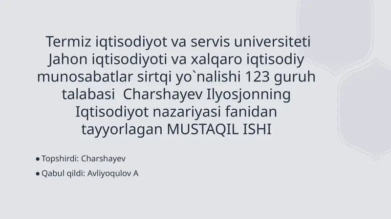 Iqtisodiyot nazariyasi fanidan tayyorlagan MUSTAQIL ISHI