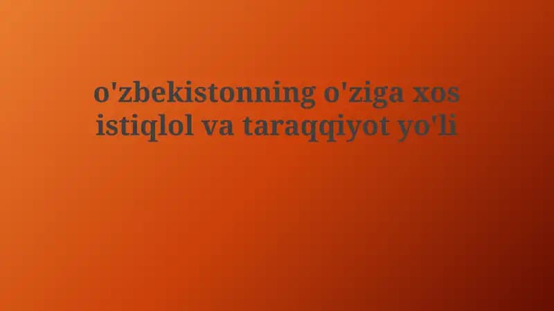 Mustaqillik Yillari: O'zbekistonning O'ziga Xos Yo'li