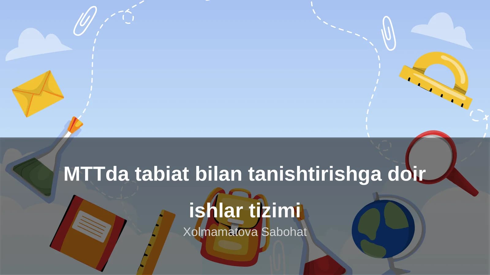 MTTda tabiat bilan tanishtirishga doir ishlar tizimi