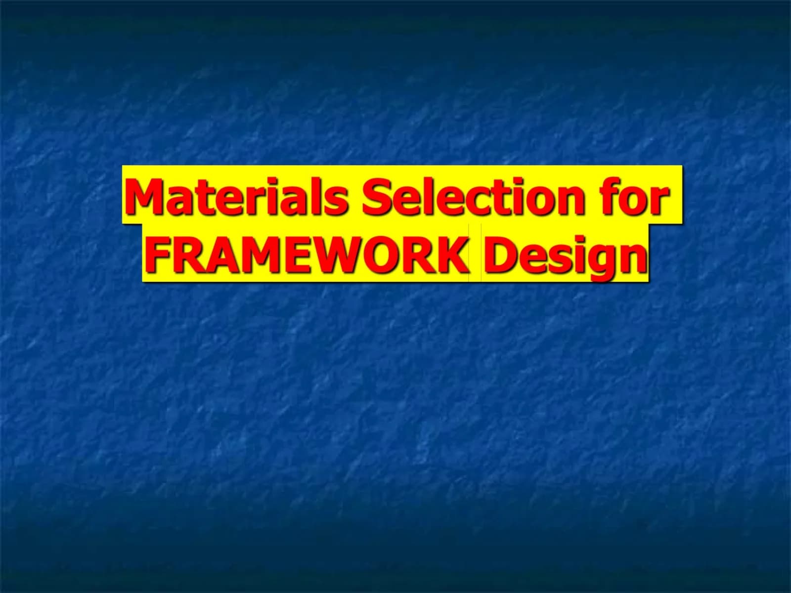 Material Selection