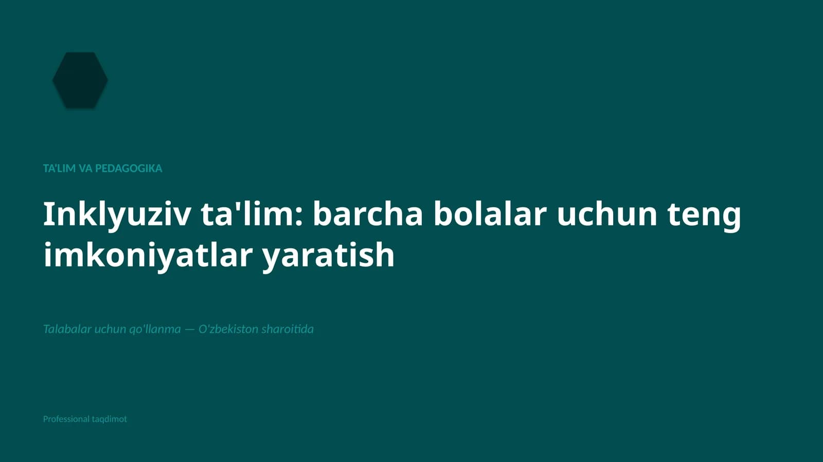 Inklyuziv ta'lim: barcha bolalar uchun teng imkoniyatlar yaratish